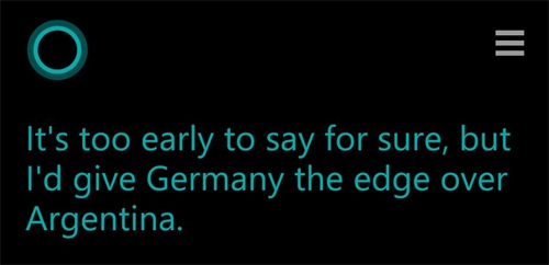 
	
	Trợ lý ảo trên điện thoại Windows Phone cho rằng hiện còn sớm để khẳng định nhưng nhiều khả năng Đức sẽ vô địch. Phần mềm này sẽ phân tích thêm các dữ liệu và đưa ra dự đoán cuối cùng trước trận chung kết.