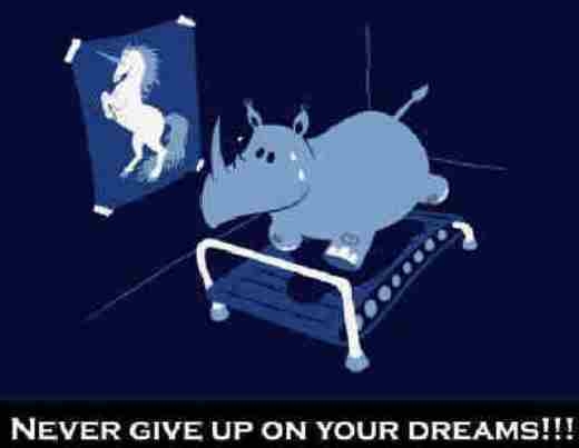 
	
	Đừng bao giờ từ bỏ ước mơ của mình nhé!