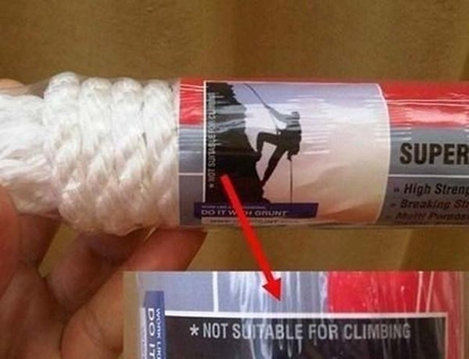 
	
	Lấy hình ảnh người leo núi để quảng cáo cho sự chắc chắn của dây thừng, thế nhưng, dòng chữ khuyến cáo lại ghi: 'Không phù hợp khi dùng để leo núi'.