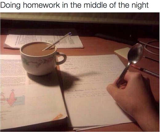 
	
	Đã là sinh viên thì việc thức đêm làm bài tập là chuyện rất ư bình thường.