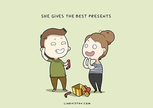 
"Nàng luôn tặng những món quà đúng ý tôi nhất". Các nàng thường suy nghĩ rất thận trọng khi lựa quà cho người ấy. Nhưng thực ra, nếu là chàng những năm thơ ấu thì sẽ hét lên sung sướng khi được nhận quà từ nàng, còn bây giờ thì... (Ảnh: Livingstov)