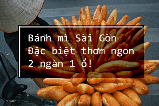 
Cứ mỗi lần nghe “Bánh mì Sài Gòn, đặc biệt thơm ngon, 2 ngàn 1 ổ” là mùi bơ sữa lan toả cả khu phố, khiến cho cái bụng đói cồn cào. (Ảnh: Internet)
