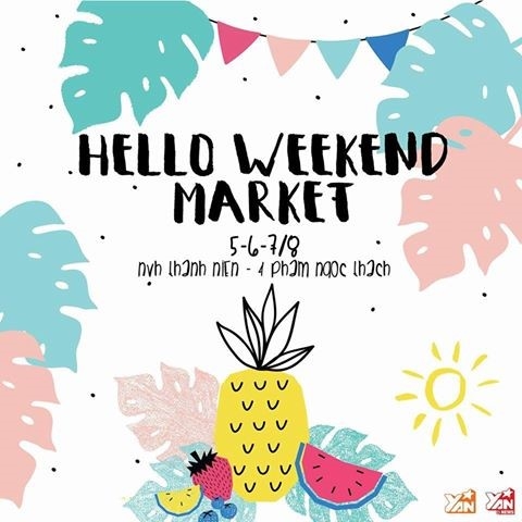 “Quẩy tung” đến tận cuối mùa hè cùng Hello Weekend Market