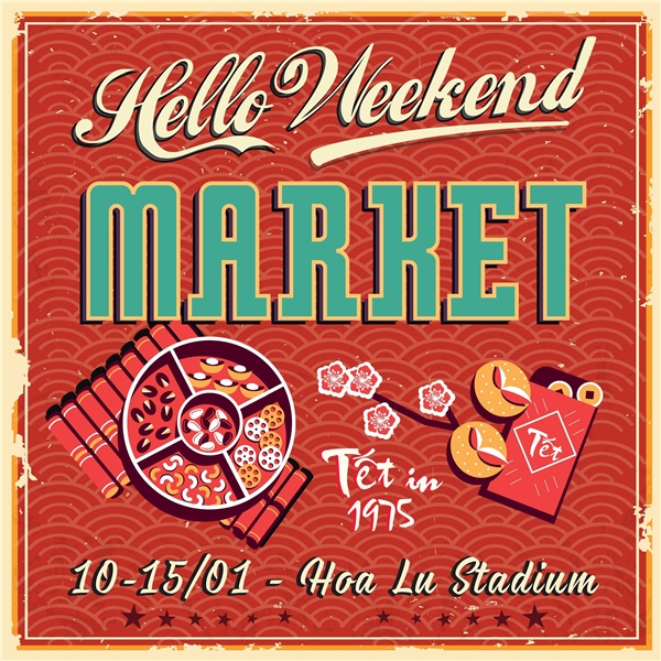 Trải nghiệm đặc biệt “Tết in 1975” chỉ có tại Hello Weekend Market