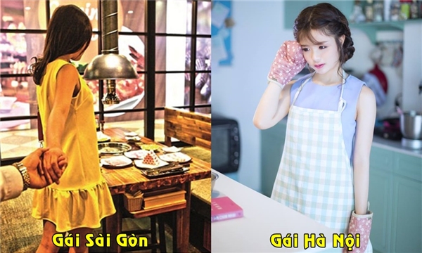 
Nếu bạn đói, con gái Sài Gòn sẽ đưa bạn đi ăn, còn con gái Hà Nội sẽ nấu cho bạn ăn.